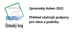 PŘEHLED NÁSTROJŮ PODPORY PRO OBCE A PODNIKY – duben 2021