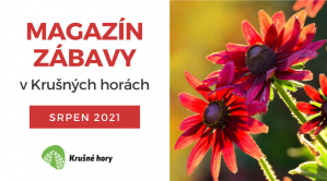 MAGAZÍN ZÁBAVY NA SRPEN 2021 MAGAZÍN ZÁBAVY NA SRPEN 2021