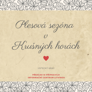 PLESOVÁ SEZÓNA V KRUŠNÝCH HORÁCH - ÚSTECKÝ KRAJ