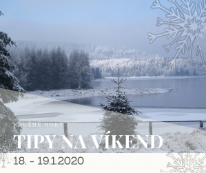 TIPY NA VÍKEND 18.1. - 19.1.2020