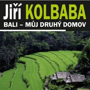 JIŘÍ KOLBABA - OSTROV BALI 31.1.2022