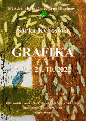 GRAFIKA/ŠÁRKA KÝHOSOVÁ, 7. 9. - 21. 10. 2022