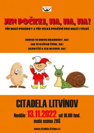 JEN POČKEJ, HA, HA, HA! 13.11.2022