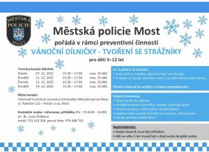 VÁNOČNÍ DÍLNIČKY - TVOŘENÍ SE STRÁŽNÍKY MĚSTSKÉ POLICIE MOST 7.,12.,15.19.12.2022