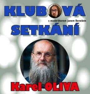 KLUBOVÁ SETKÁNÍ - KAREL OLIVA 8. 2. 2023