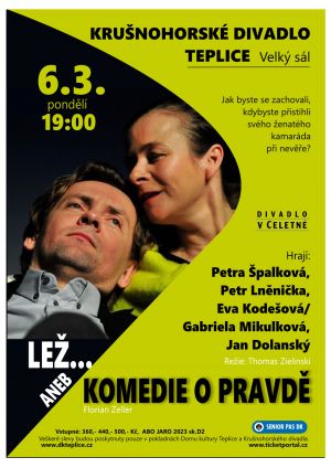 LEŽ … ANEB KOMEDIE O PRAVDĚ 6. 3. 2023