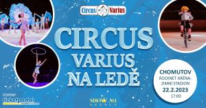CIRCUS VARIUS NA LEDĚ 22. 2. 2023