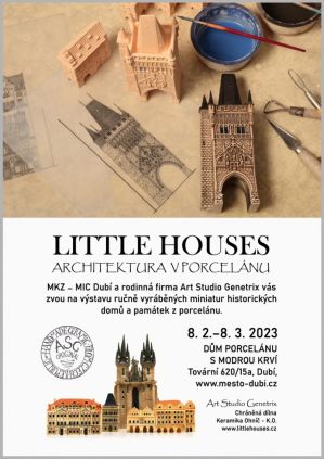 LITTLE HOUSES - ARCHITEKTURA V PORCELÁNU 8. 2. - 8. 3. 2023