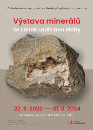 VÝSTAVA MINERÁLŮ ZE SBÍREK LADISLAVA BLAHY 22. 9. 2023 - 31. 3. 2024