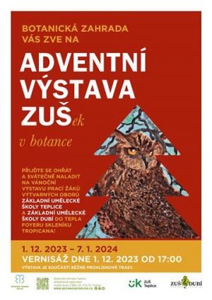 ADVENTNÍ VÝSTAVA ZUŠEK V BOTANCE 1. 12. 2023 - 7. 1. 2024
