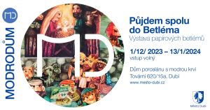 PŮJDEM SPOLU DO BETLÉMA 1. 12. 2023 - 13. 1. 2024