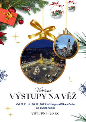 VEČERNÍ VÝSTUPY NA VĚŽ 27. 11. DO 20. 12. 2023