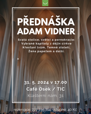 PŘEDNÁŠKA ADAM VIDNER 31. 5. 2024