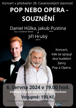 KONCERT V PŘEDVEČER 28. CASANOVSKÝCH SLAVNOSTÍ / POP NEBO OPERA - SOUZNĚNÍ, 6. 6. 2024
