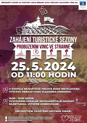 ZAHÁJENÍ TURISTICKÉ SEZÓNY PROBUZENÍM VINIC VE STRANNÉ 25. 5. 2024