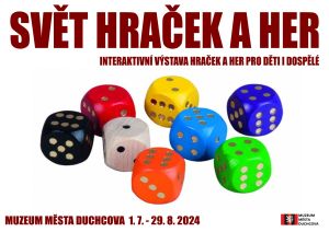 SVĚT HRAČEK A HER, 1. 7. - 31. 8. 2024