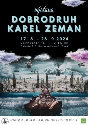 VÝSTAVA DOBRODRUH KAREL ZEMAN 17. - 31. 8. 2024