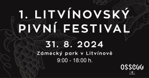 1. LITVÍNOVSKÝ PIVNÍ FESTIVAL, 31. 8. 2024