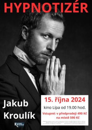 HYPNOTIZÉR - JAKUB KROULÍK 15. 10. 2024