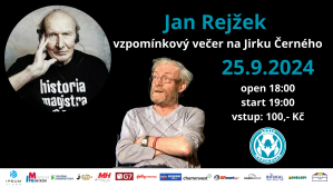 JAN REJŽEK - VZPOMNKOVÝ VEČER NA JIRKU ČERNÉHO 25. 9. 2024
